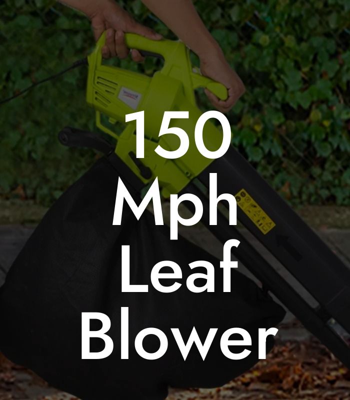 150 Mph Leaf Blower