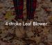 4-stroke Leaf Blower