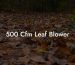 500 Cfm Leaf Blower