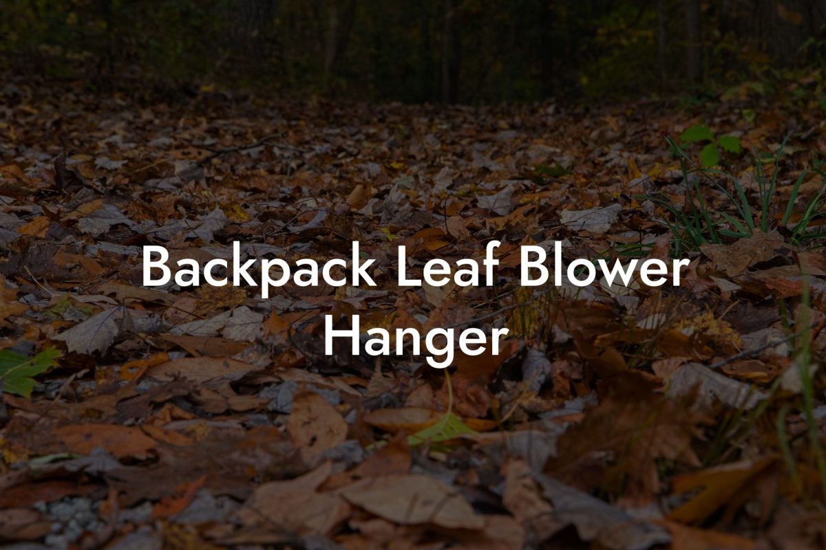 Backpack Leaf Blower Hanger