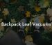 Backpack Leaf Vacuums