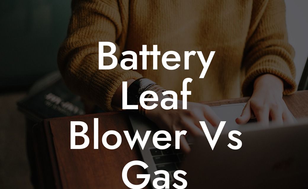 Battery Leaf Blower Vs Gas