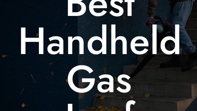 Best Handheld Gas Leaf Blower