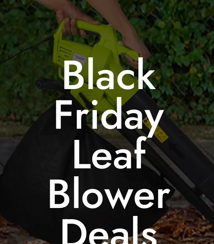 Black Friday Leaf Blower Deals 2023