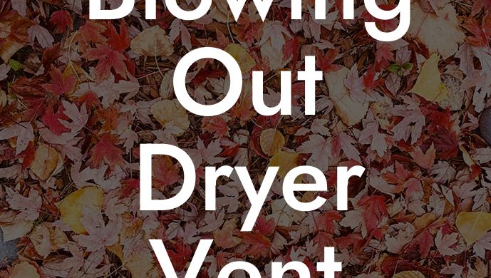 Blowing Out Dryer Vent With Leaf Blower