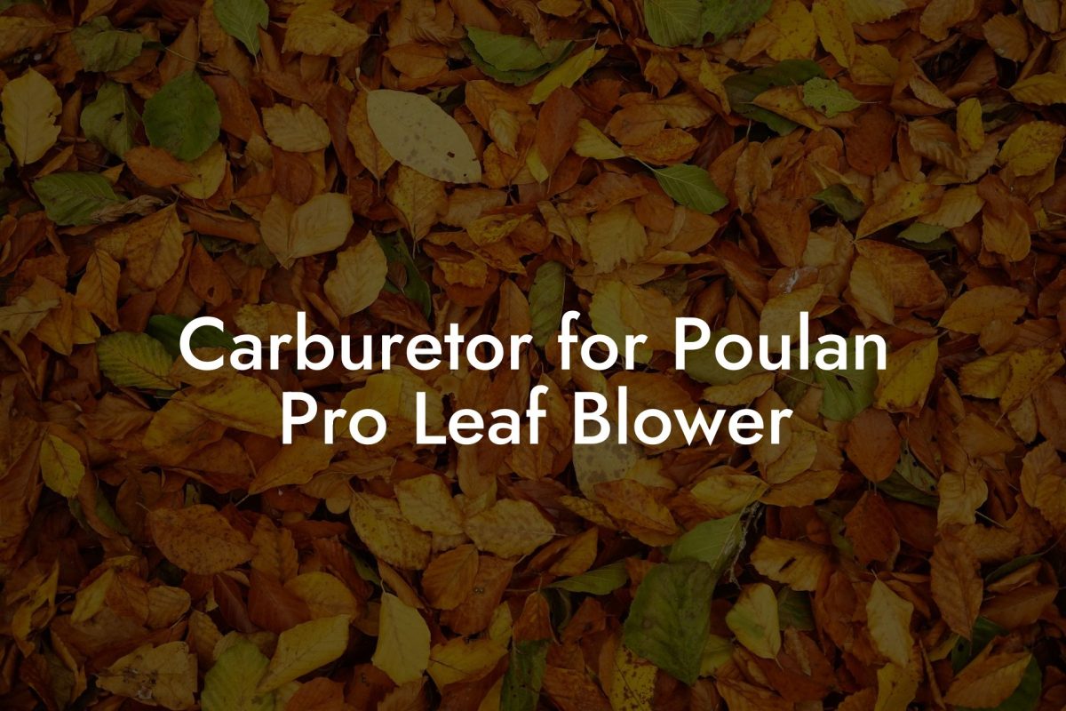 Carburetor for Poulan Pro Leaf Blower