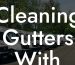 Cleaning Gutters With Leaf Blower