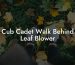 Cub Cadet Walk Behind Leaf Blower