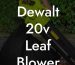 Dewalt 20v Leaf Blower Tool Only