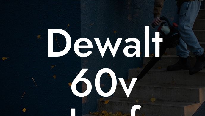 Dewalt 60v Leaf Blower