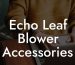 Echo Leaf Blower Accessories