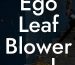 Ego Leaf Blower and Trimmer