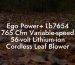 Ego Power+ Lb7654 765 Cfm Variable-speed 56-volt Lithium-ion Cordless Leaf Blower