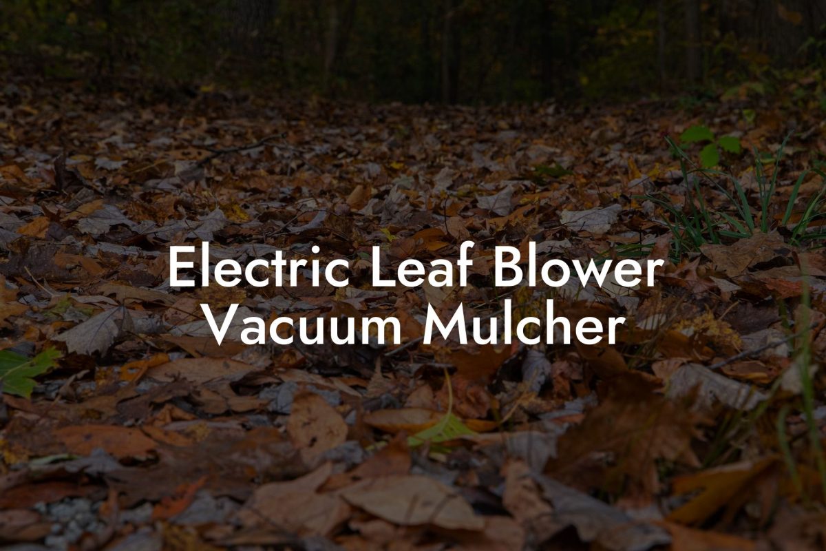 Electric Leaf Blower Vacuum Mulcher