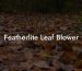 Featherlite Leaf Blower