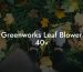 Greenworks Leaf Blower 40v