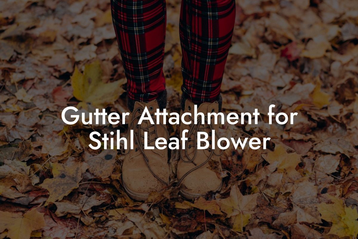 Gutter Attachment for Stihl Leaf Blower