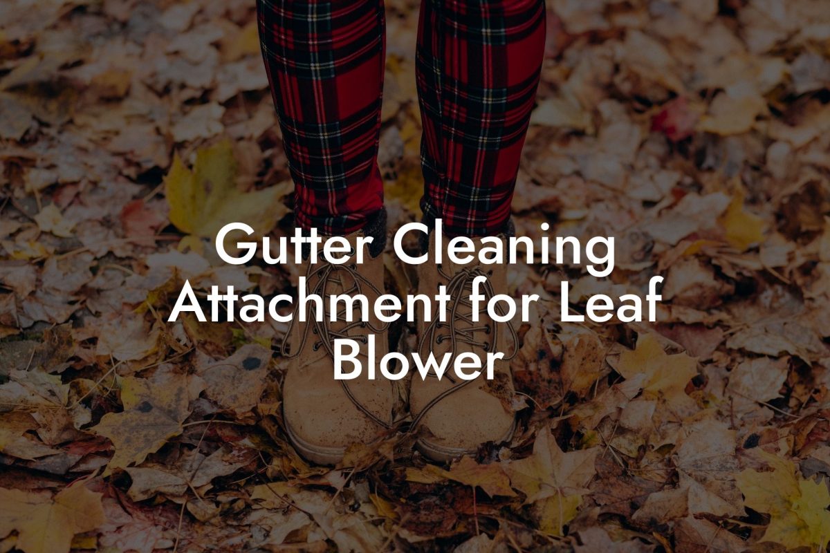 Gutter Cleaning Attachment for Leaf Blower