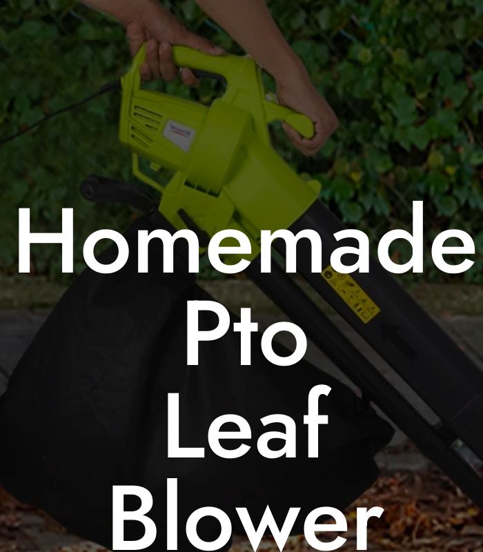 Homemade Pto Leaf Blower