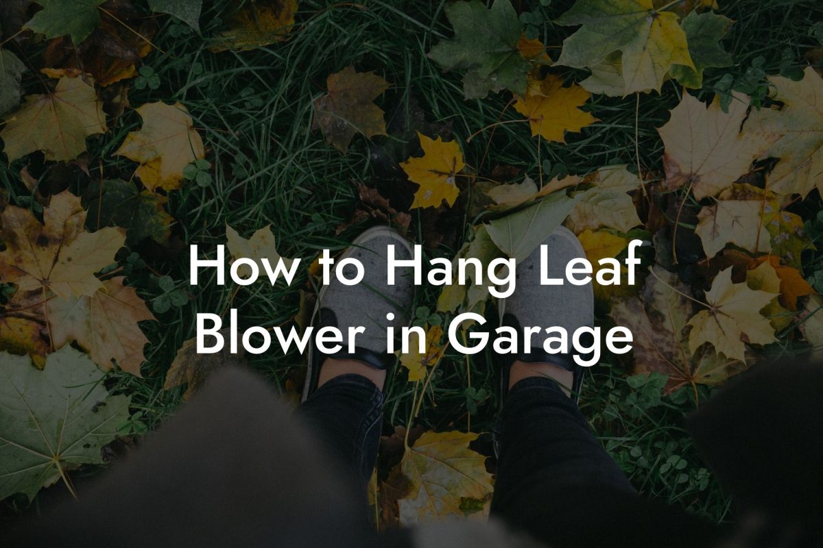 How to Hang Leaf Blower in Garage