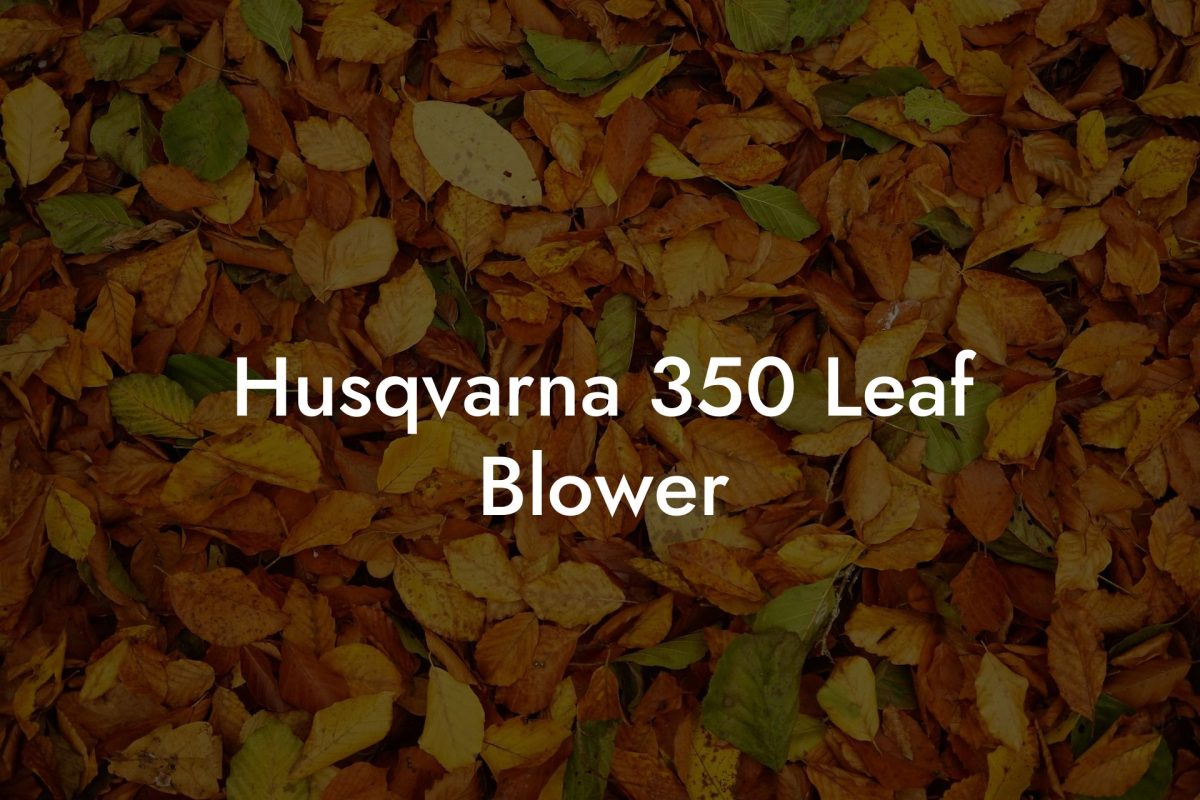 Husqvarna 350 Leaf Blower