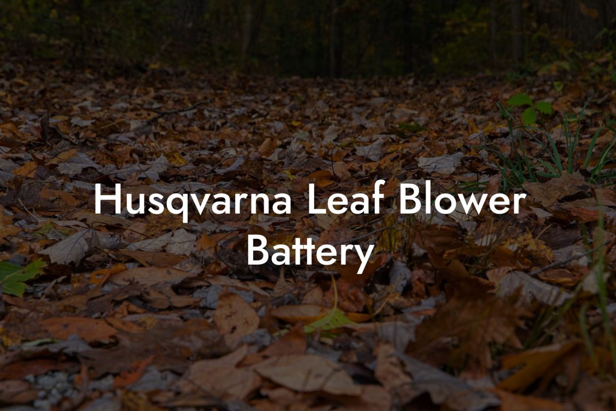 Husqvarna Leaf Blower Battery