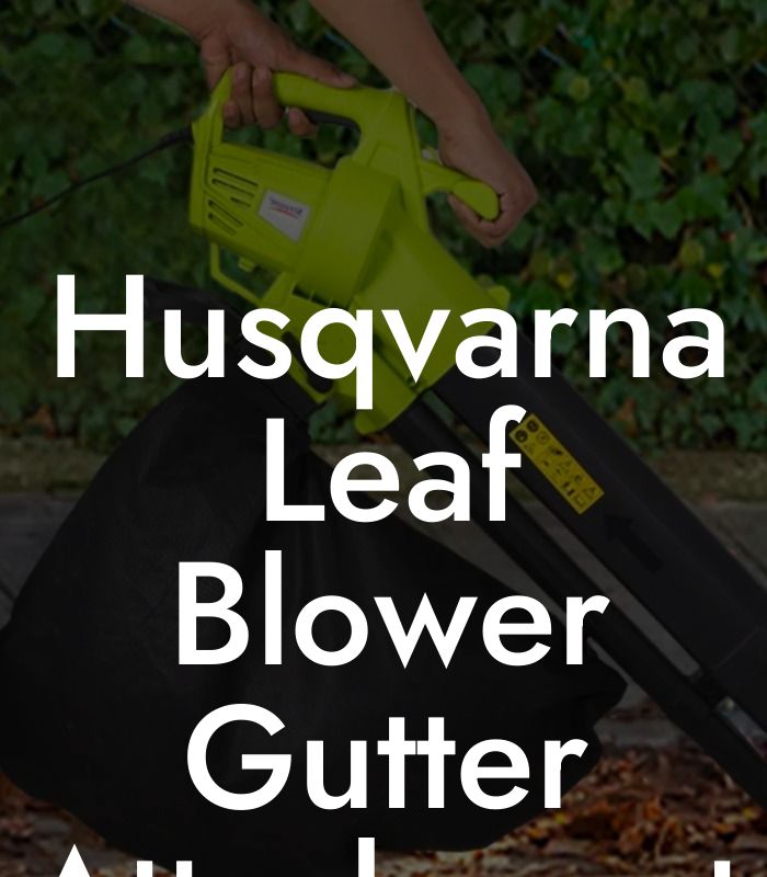 Husqvarna Leaf Blower Gutter Attachment