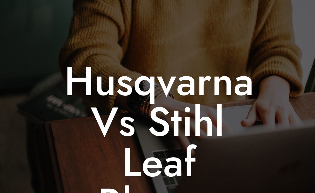 Husqvarna Vs Stihl Leaf Blower