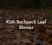 Kids Backpack Leaf Blower