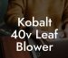 Kobalt 40v Leaf Blower