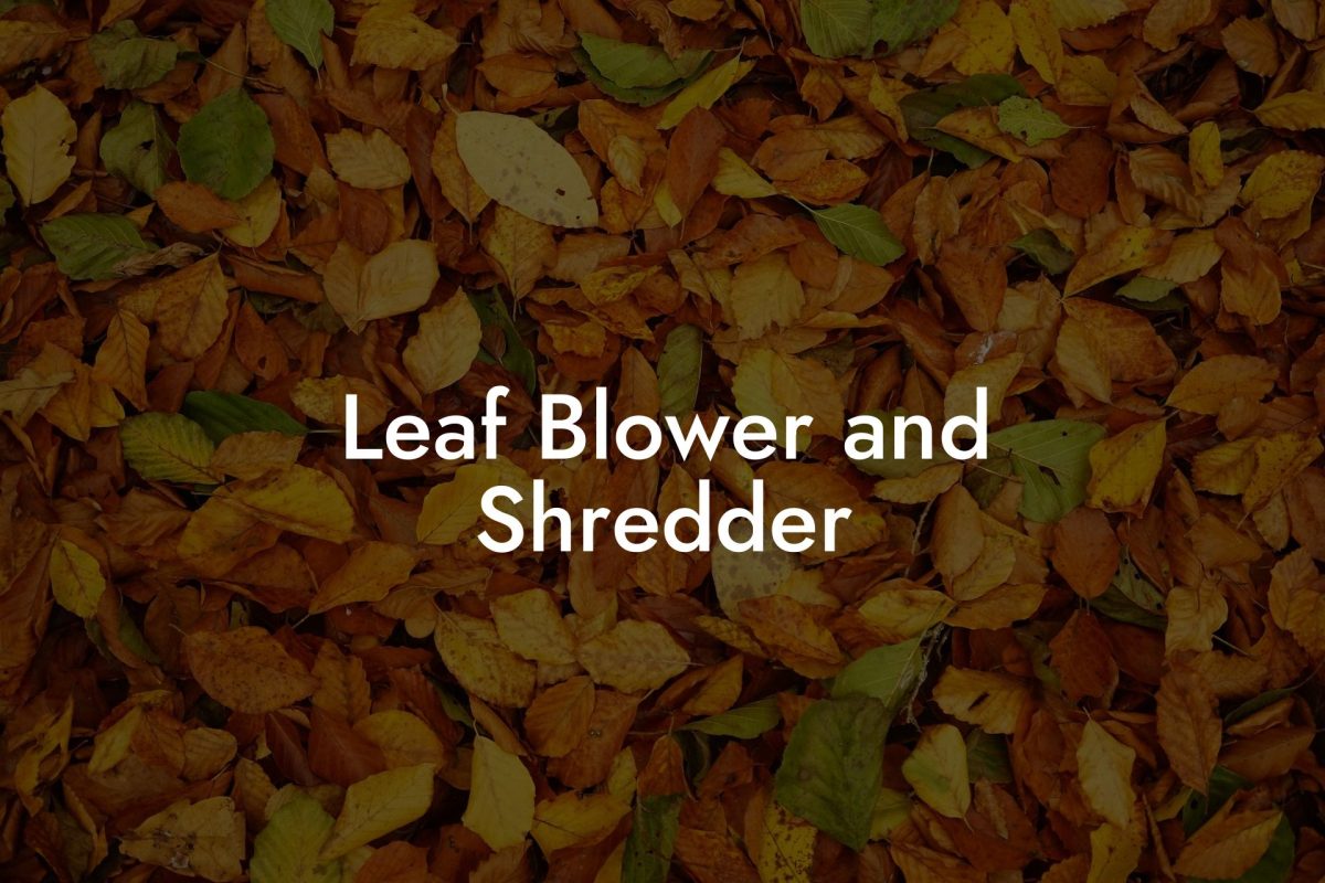 Leaf Blower and Shredder