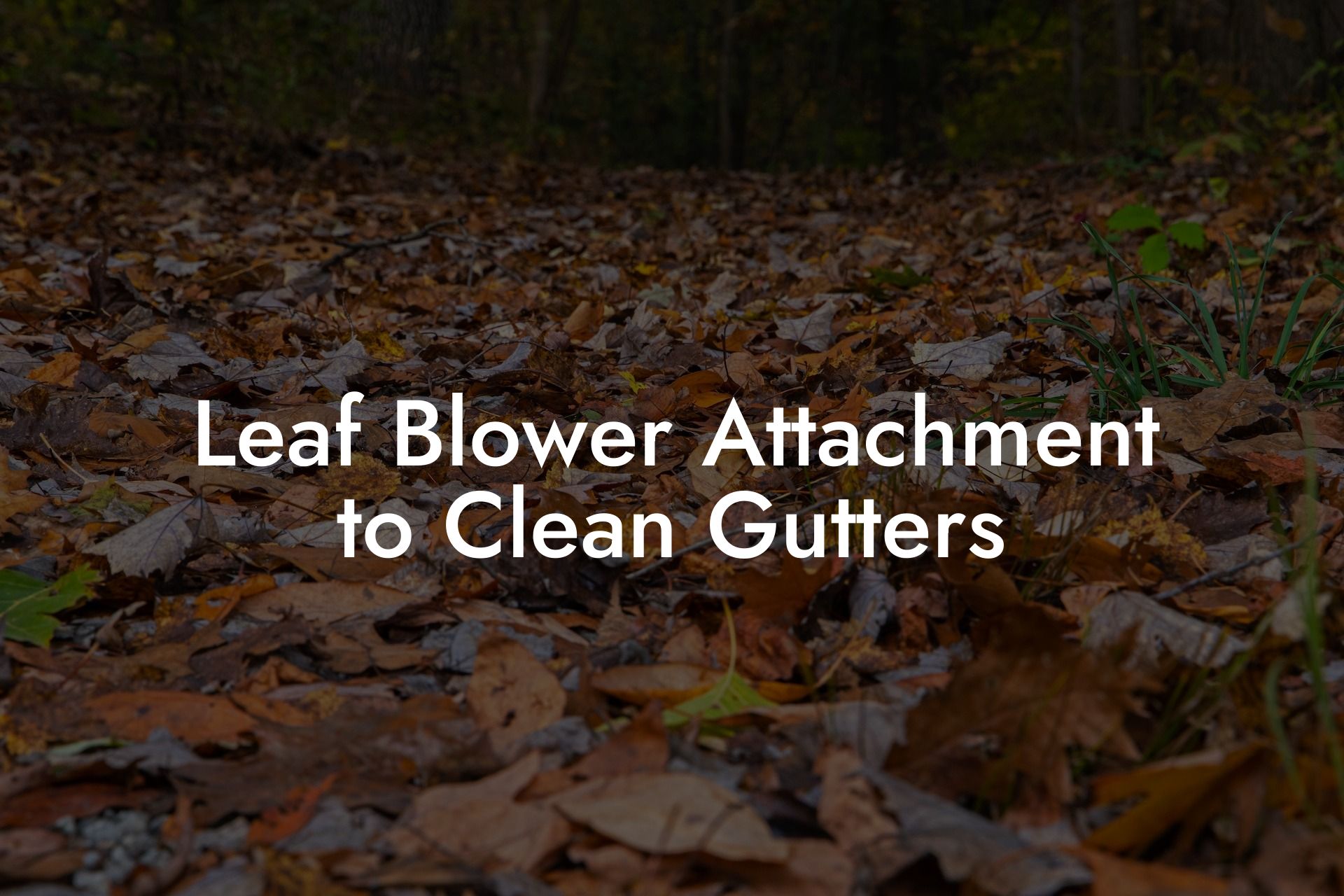 Leaf Blower Attachment to Clean Gutters