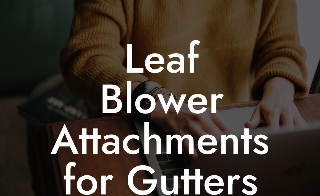 Leaf Blower Attachments for Gutters