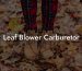 Leaf Blower Carburetor