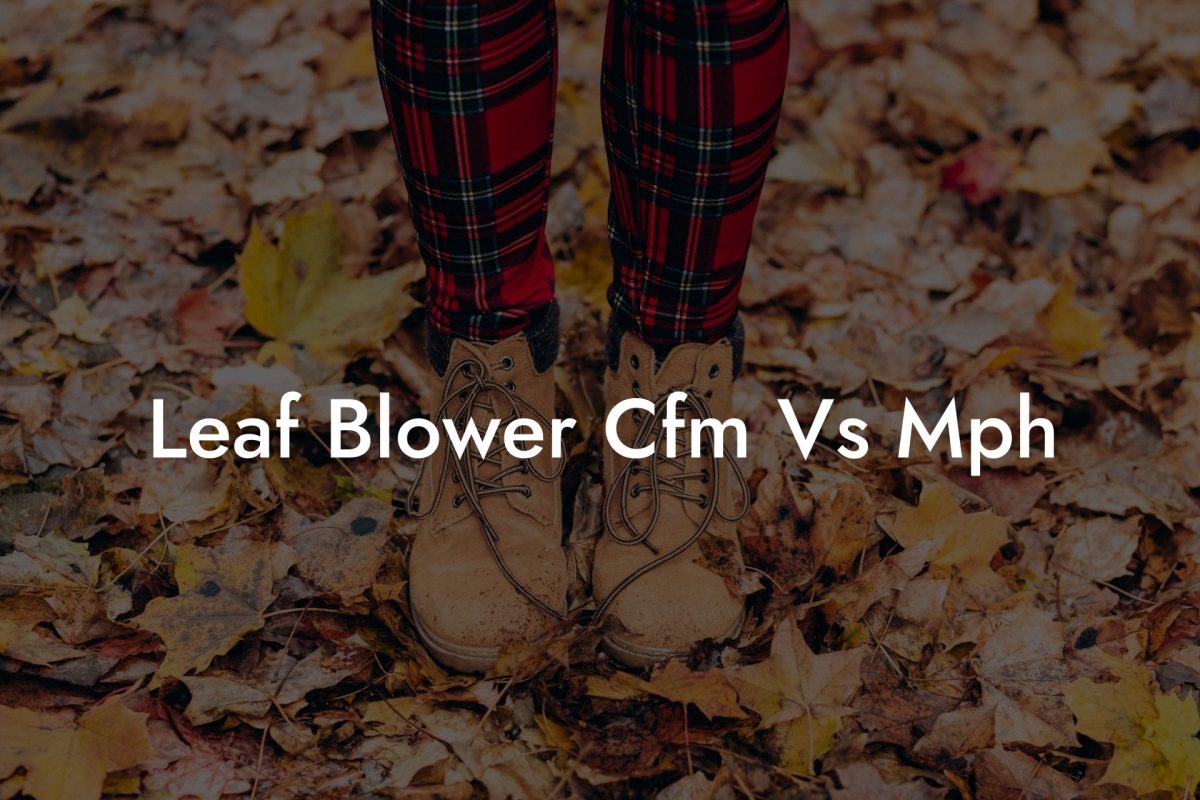 Leaf Blower Cfm Vs Mph