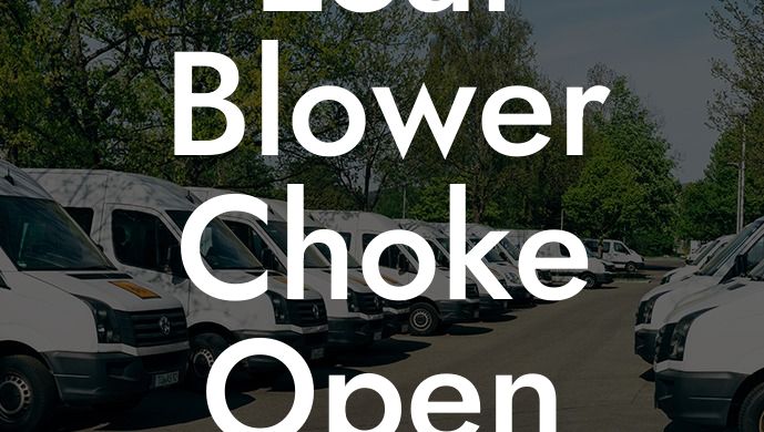 Leaf Blower Choke Open or Closed