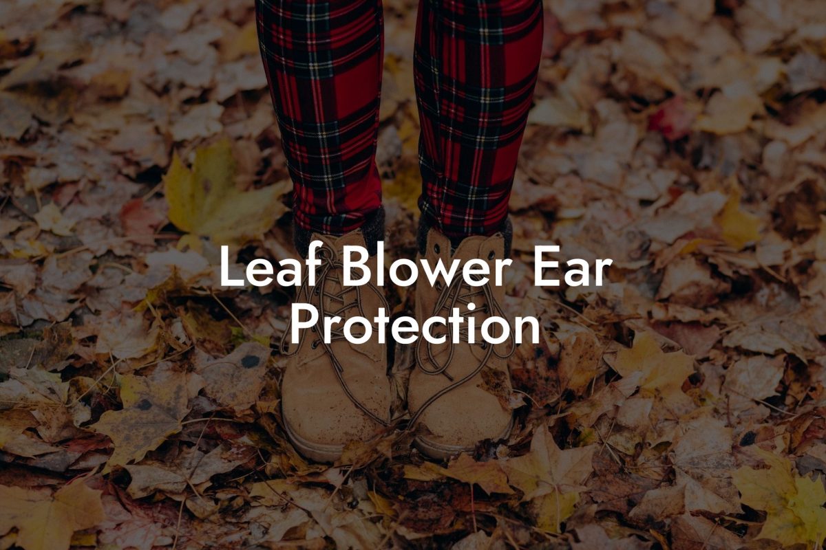 Leaf Blower Ear Protection