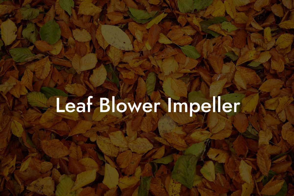 Leaf Blower Impeller