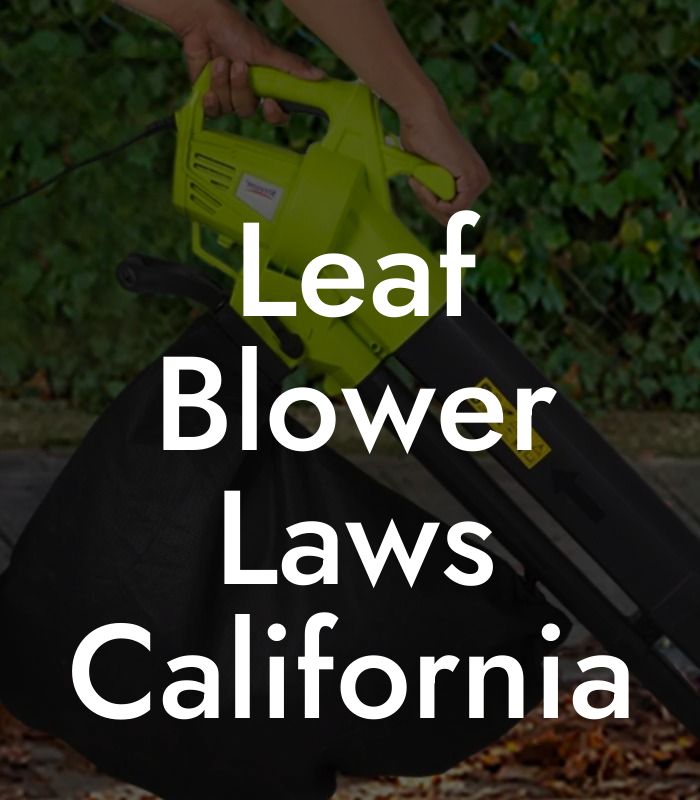 Leaf Blower Laws California