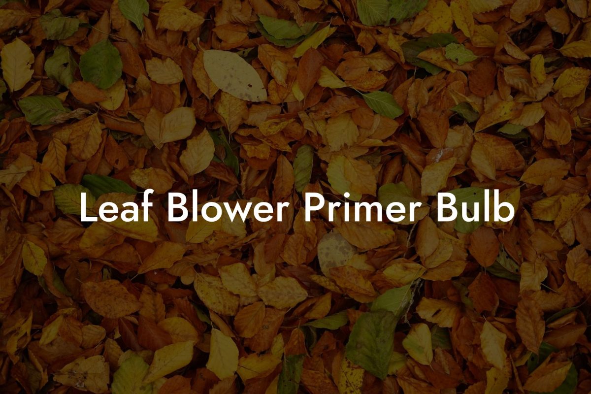 Leaf Blower Primer Bulb