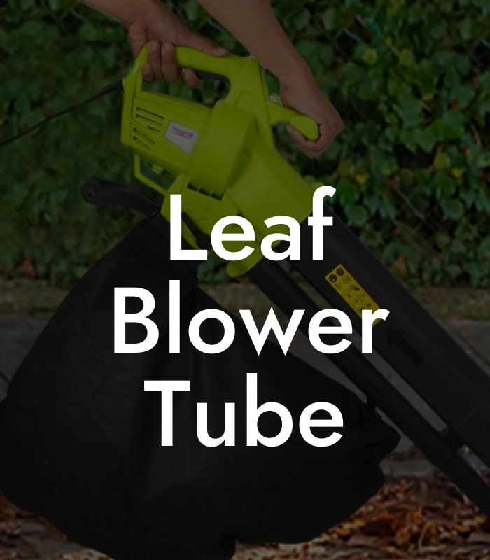 Leaf Blower Tube