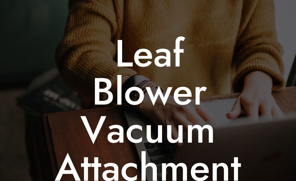 Leaf Blower Vacuum Attachment