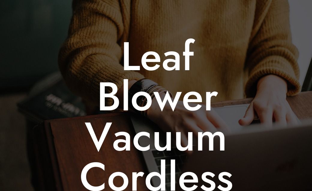 Leaf Blower Vacuum Cordless