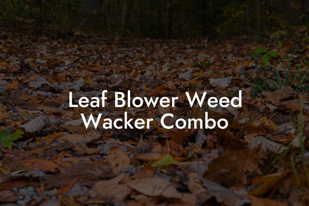 Leaf Blower Weed Wacker Combo