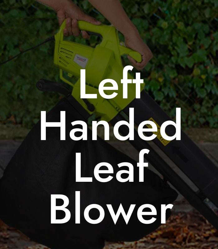 Left Handed Leaf Blower