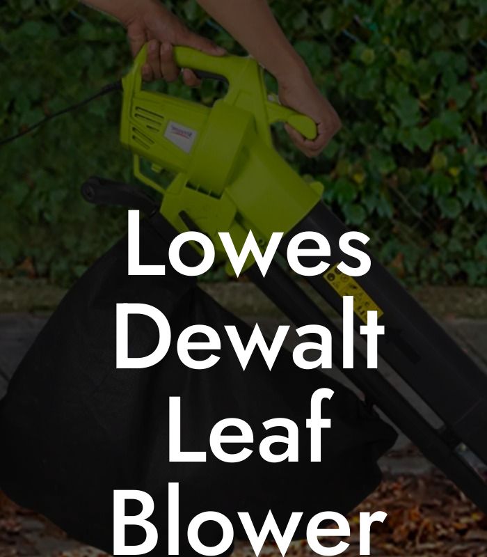 Lowes Dewalt Leaf Blower