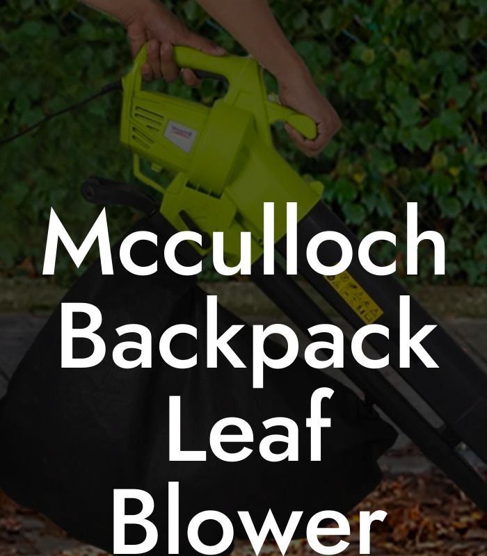 Mcculloch Backpack Leaf Blower