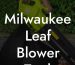 Milwaukee Leaf Blower Tool Only