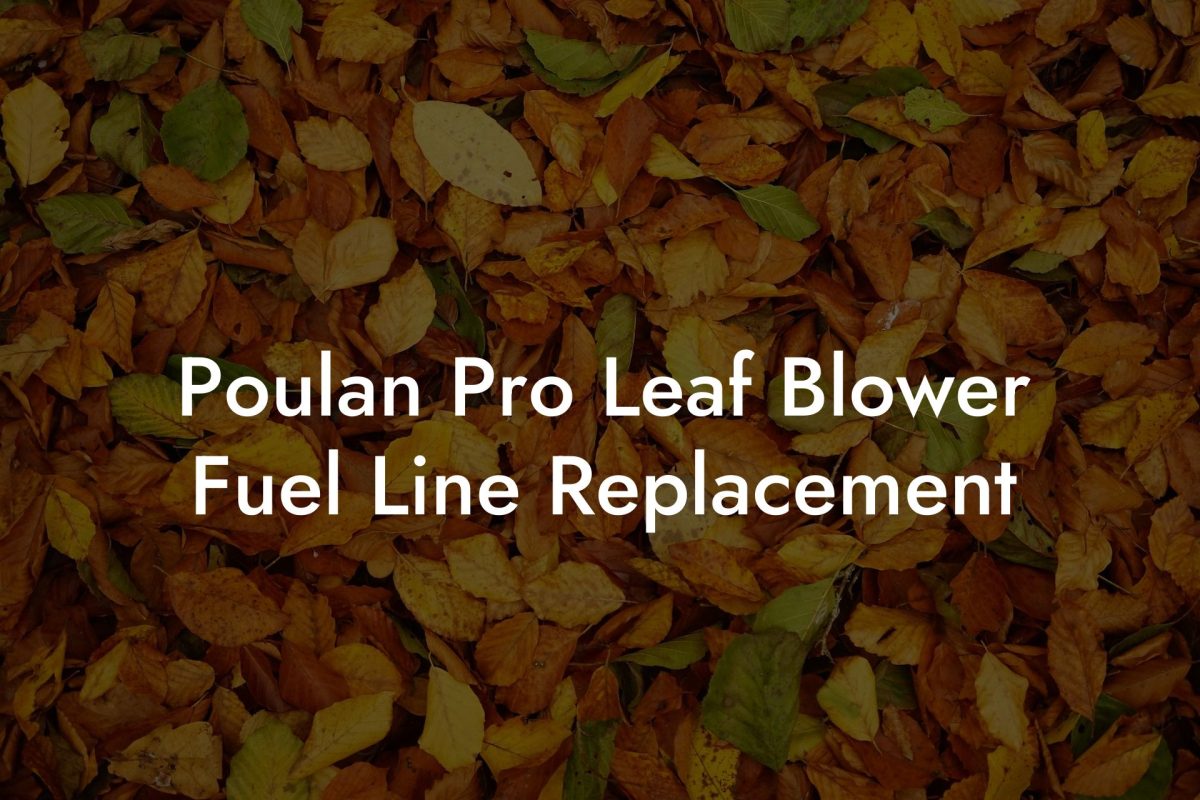 Poulan Pro Leaf Blower Fuel Line Replacement