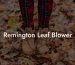 Remington Leaf Blower